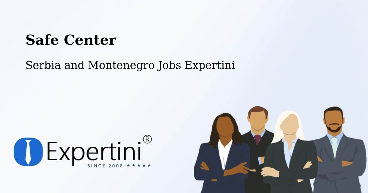 Safety Center – Gambo - Serbia and Montenegro Jobs Expertini